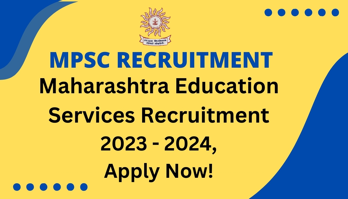 Maharashtra Education Services Recruitment 2023-2024