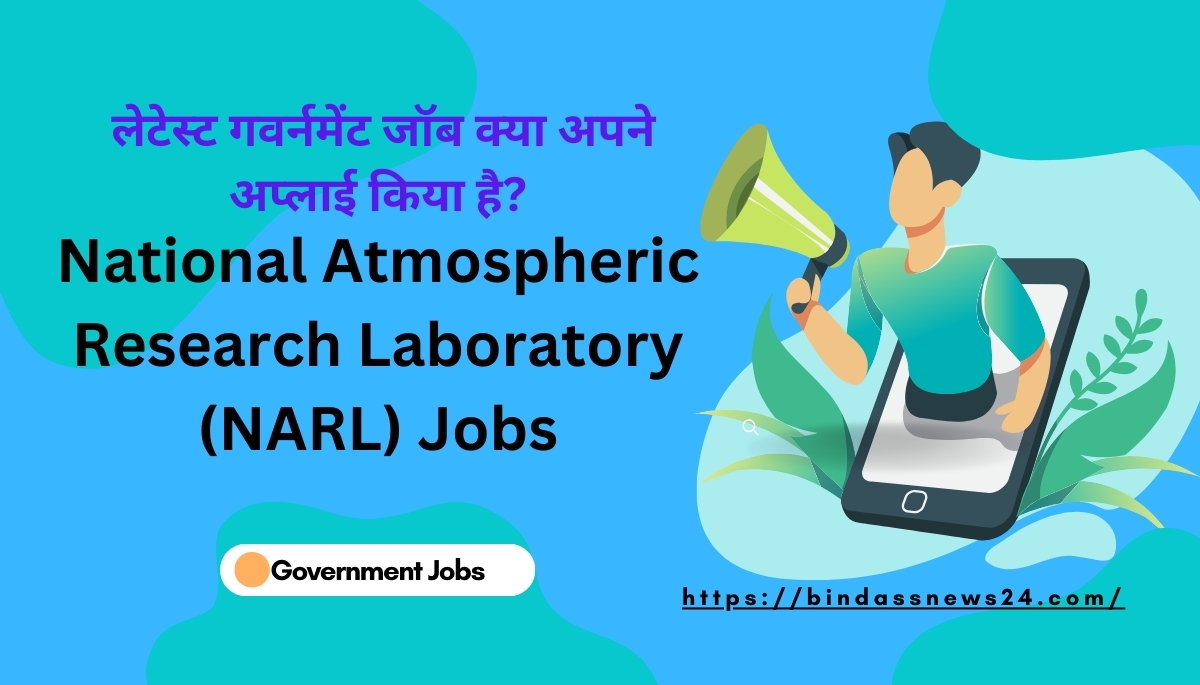 National Atmospheric Research Laboratory (NARL) Jobs